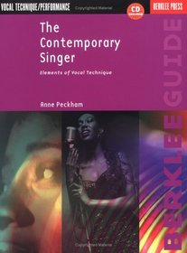 The Contemporary Singer : Elements of Vocal Technique (Berklee Guide)