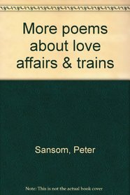 More poems about love affairs & trains