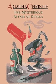 The Mysterious Affair at Styles: Hercule Poirot's First Case (Hercule Poirot Mysteries)