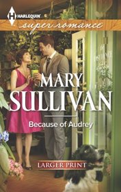 Because of Audrey (Harlequin Superromance, No 1883) (Larger Print)