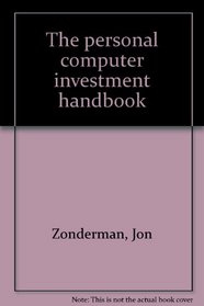 The personal computer investment handbook