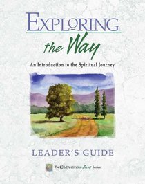 Exploring the Way: Introduction to the Spiritiual Journey (Companions in Christ-Prequel)