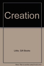 The Creation: Geneses 1-4