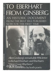 To Eberhart from Ginsberg : A Letter About Howl