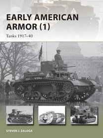 Early American Armor: Tanks 1916-40 (New Vanguard)