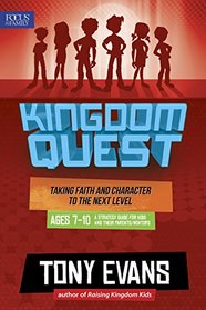 Kingdom Quest: A Strategy Guide for Kids and Their Parents/Mentors: Taking Faith and Character to the Next Level