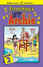 Everything's Archie Vol. 2 (Archie Comics Presents)