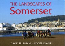 The Landscapes of Somerset (County Landscapes)