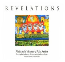 Revelations: Alabama's Visionary Folk Artists