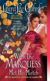 When the Marquess Met His Match (American Heiress in London, Bk 1)