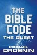 The Bible Code III: The Quest