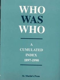 Who Was Who: A Cumulated Index 1897-1990