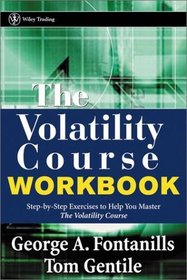The Volatility Course Workbook: Step-by-Step Exercises to Help You Master The Volatility Course
