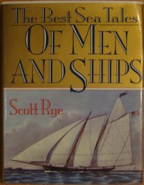 Of Men and Ships: The Best Sea Tales