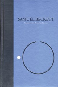 Novels I of Samuel Beckett: Volume I of The Grove Centenary Editions (Works of Samuel Beckett the Grove Centenary Editions)