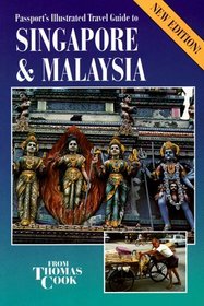 Passport's Illustrated Travel Guide to Singapore & Malaysia (Passport's Illustrated Travel Guide to Singapore and Malaysia)