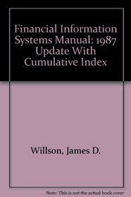 Financial Information Systems Manual: 1987 Update With Cumulative Index