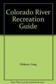 Colorado River Recreation Guide