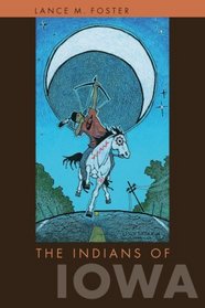 The Indians of Iowa (Bur Oak Book)