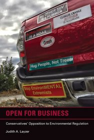 Open for Business: Conservatives' Opposition to Environmental Regulation (American and Comparative Environmental Policy)