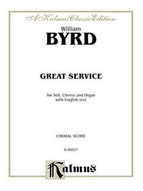 Great Service (Venite, Te Deum, Benedictus, Kyrie, Creed, Magnificat, Nunc Dimittis): SAATB (English Language Edition) (Kalmus Edition)