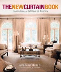 The New Curtain Book : Master Classes with Today's Top Designers