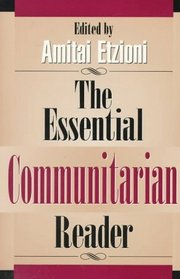 The Essential Communitarian Reader