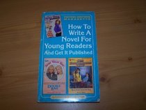 How to Write a Novel for Young Readers and Get It Published (Fiction Writers Magazette Series, Volume 2)
