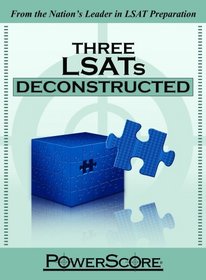Three LSATs Deconstructed (LSAT Deconstructed)