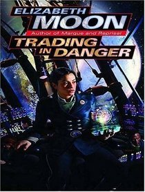 Trading in Danger (Vatta's War, Bk 1) (Audio CD) (Unabridged)