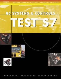 ASE Test Preparation Series: School Bus S7: Air Conditioning Systems and Controls (ASE Test Preperation Series)