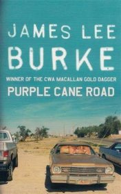 Purple Cane Road (Dave Robicheaux, Bk 11)