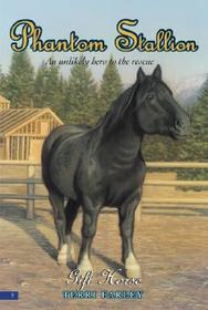 Gift Horse (Phantom Stallion, Bk 9)