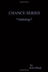 THE CHANCE  SERIES *Anthology*: Definitive Collectors Edition (Volume 1)