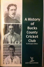 A History of Bucks County Cricket Club