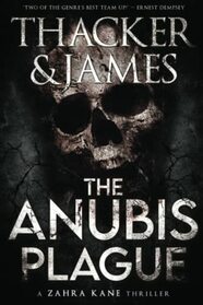 The Anubis Plague (Zahra Kane Archeological Thrillers)