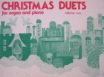 Christmas Duets for Organ and Piano Number Two