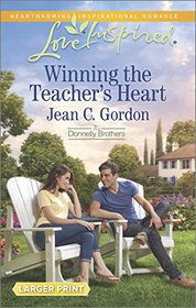 Winning the Teacher's Heart (Donnelly Brothers, Bk 1) (Love Inspired, No 922) (Larger Print)
