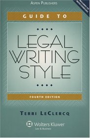 Guide to Legal Writing Style (Legal Research and Writing)