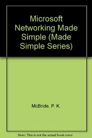 Microsoft Networking Made Simple (Made Simple)