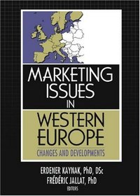 Marketing Issues In Western Europe: Changes And Developments