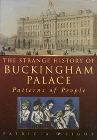 Strange History of Buckingham Palace