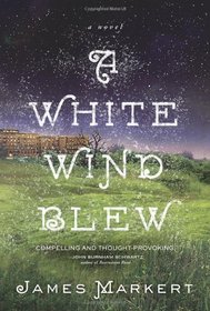 A White Wind Blew: A Novel