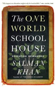 The One World Schoolhouse: Education Reimagined