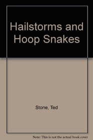 Hailstorms and Hoop Snakes