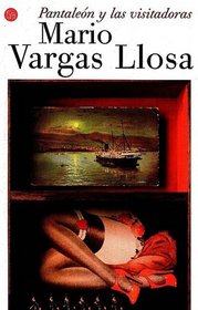 Pantaleon Y Las Visitadoras (Narrativa (Punto de Lectura))