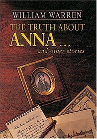 The Truth About Anna: And Other Stories