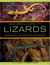 Lizards: Windows to the Evolution of Diversity (Organisms and Environments)