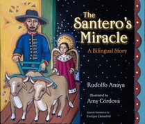 The Santero's Miracle: A Bilingual Story (Americas Award for Children's and Young Adult Literature. Commended (Awards))