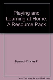 Playing and Learning at Home: A Resource Pack